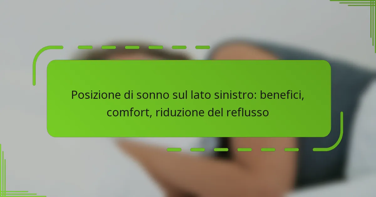 Posizione di sonno sul lato sinistro: benefici, comfort, riduzione del reflusso
